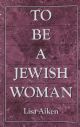 100823 To be a Jewish Woman: The Discussion of Judaism and Women